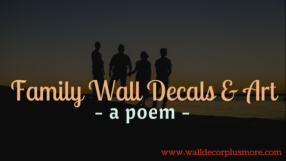 Family Wall Art Decals A Poem About Family