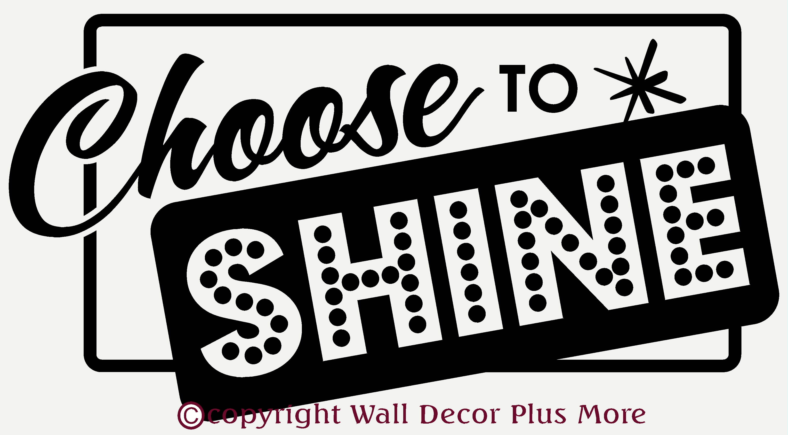 Choose to Shine Wall Decal Quote for the Classroom