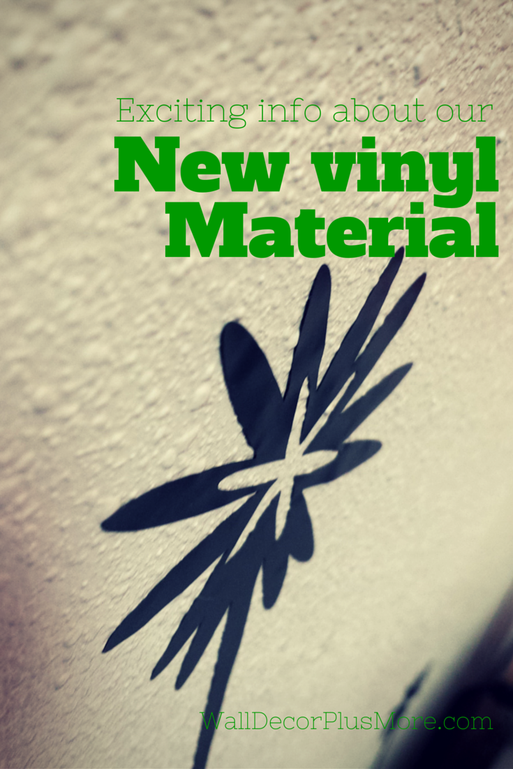 Exciting info on our new vinyl wall decal material