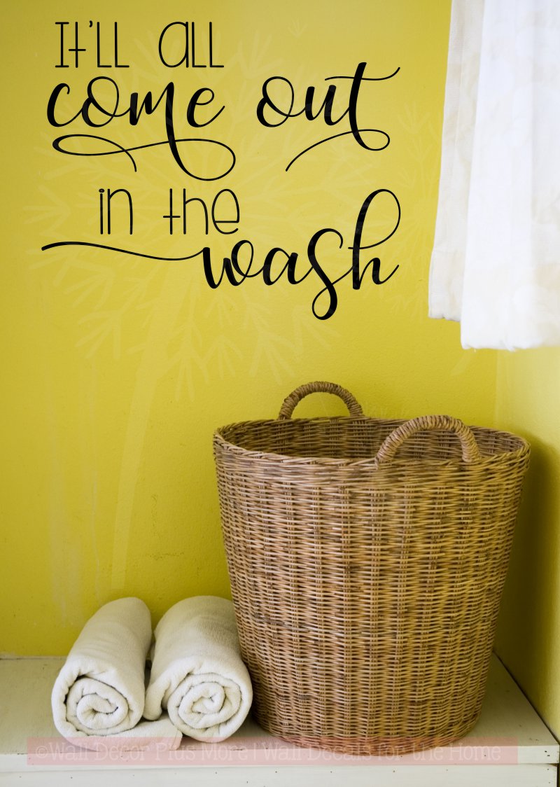 It'll All Come Out in the Wash Vinyl Letters Laundry Room Wall Stickers