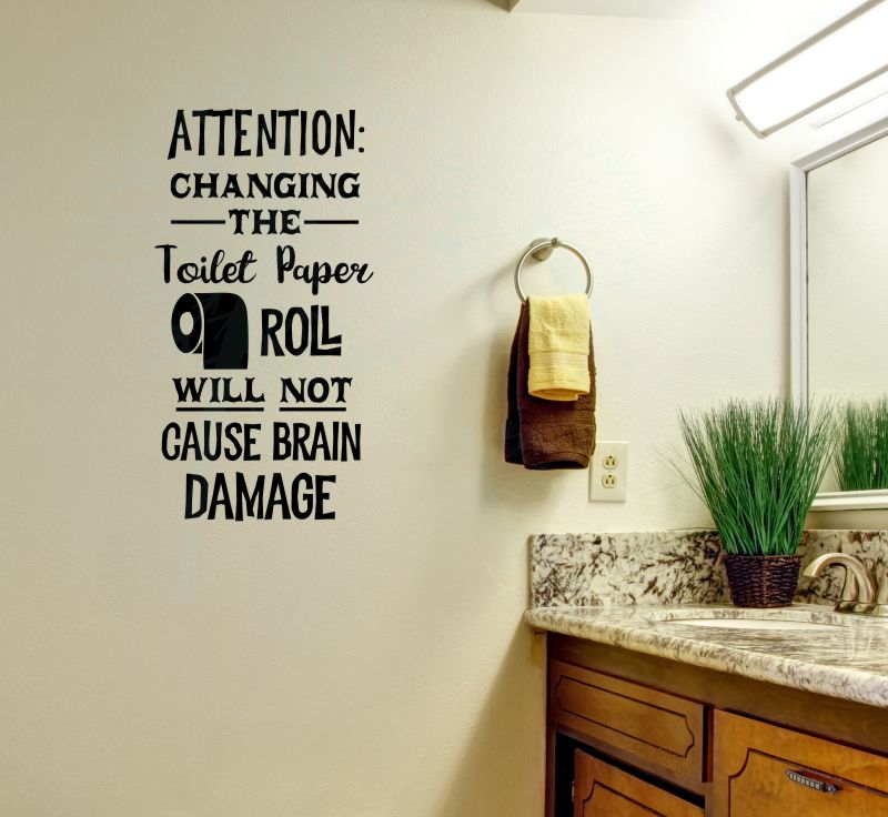 WD844 Chaning the Toilet Paper Roll will not cause brain damage Bathroom Wall Decal Sticker