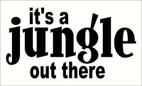 Its a Jungle Out There Vinyl Sticker Decal