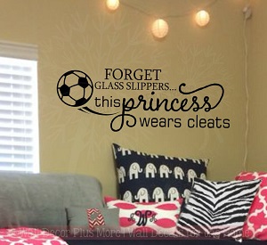 This Princess Wears Cleats Vinyl Letters Art Girls Soccer Quote Decor
