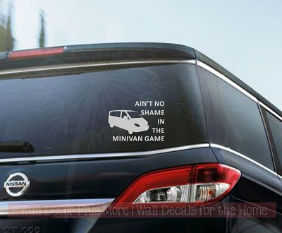 Aint No Shame Minivan Game Vinyl Car Decals Window Sticker Mom Quote