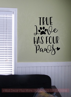 True Love Has Four Paws Pet Wall Decal Stickers Vinyl Art Wall Decor