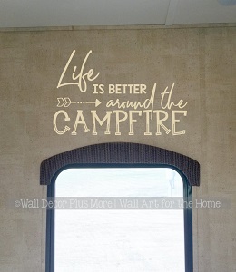 WD1599 Camper Wall Stickers Life Better Around Campfire RV Decor Quote Decals