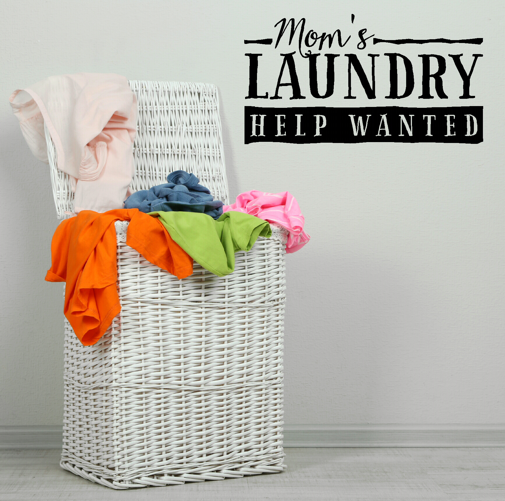 Mom's Laundry Help Wanted - Funny Laundry Wall Decal Quote
