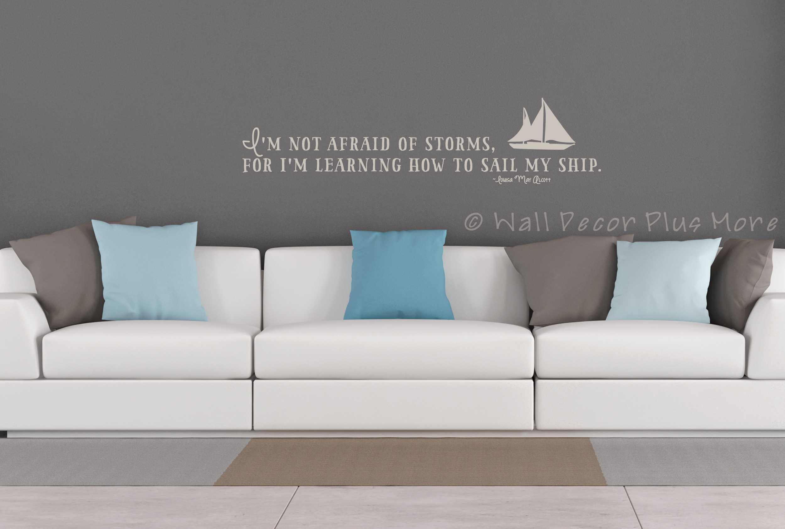 Warm Gray Inspirational Quote - I am not afraid of storms, for I am learning to sail my ship. 
