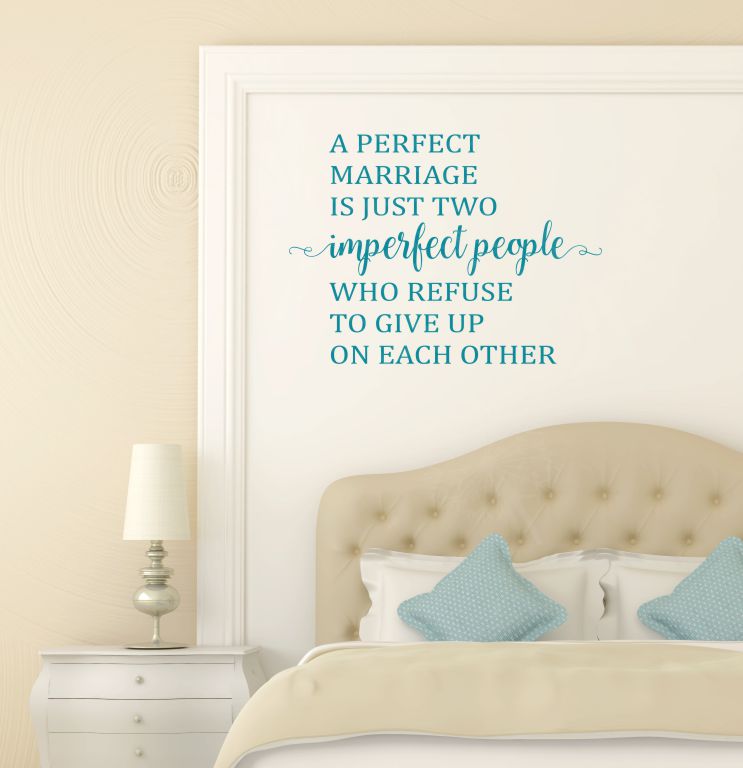 A perfect marriage is just two imperfect people who refuse to give up on each other - Bedroom Love Wall Decal Sticker Quotes